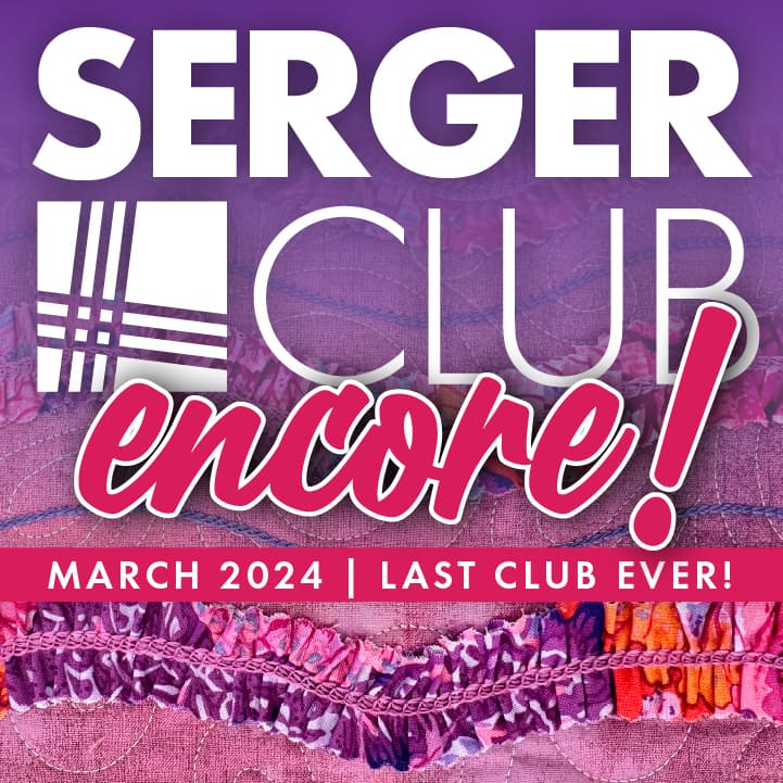 March - SERGER CLUB ENCORE 3/16