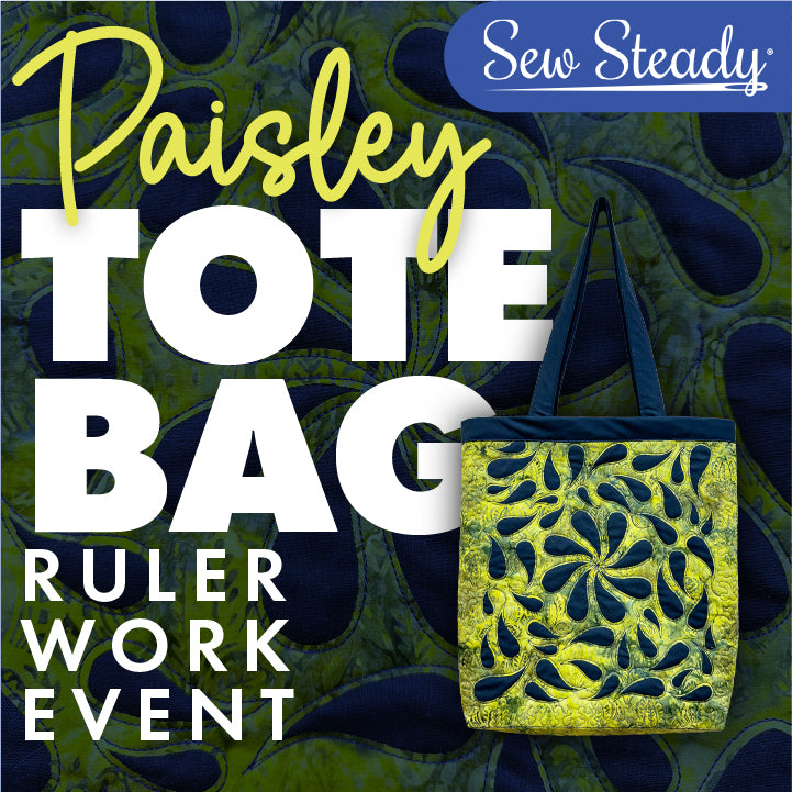 SEW STEADY EVENT: Paisley Tote Bag 2/16 or 2/17