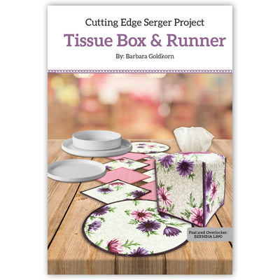 Tissue Box & Runner Serger Project